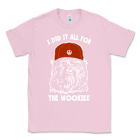 Bubblegum Pink i did it all for the wookiee Classic Tee - linhVisuals