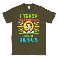Army Green i teach tiny humans about jesus Classic Tee - linhVisuals