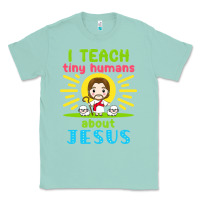 Seafoam i teach tiny humans about jesus Classic Tee - linhVisuals