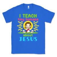 True Royal i teach tiny humans about jesus Classic Tee - linhVisuals