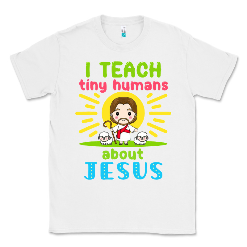I Teach Tiny Humans About Jesus Classic Tee by linhVisuals | Teevron