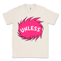 Natural unless   lorax Classic Tee - linhVisuals