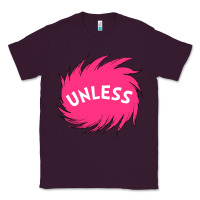 Unless   Lorax Classic Tee | Teevron