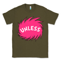 Army Green unless   lorax Classic Tee - linhVisuals