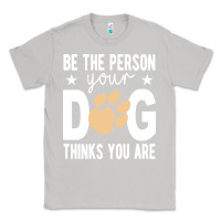 Moon Dust be the person your dog thinks you are t  shirt be the person your dog Classic Tee - linhVisuals