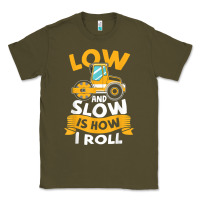 Army Green asphalt paving operator quote low and slow is how i roll t shirt Classic Tee - linhVisuals