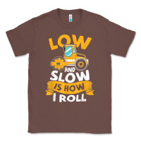 Chestnut asphalt paving operator quote low and slow is how i roll t shirt Classic Tee - linhVisuals