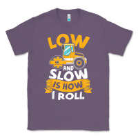 Lavender asphalt paving operator quote low and slow is how i roll t shirt Classic Tee - linhVisuals