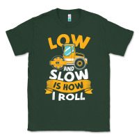Sports Green asphalt paving operator quote low and slow is how i roll t shirt Classic Tee - linhVisuals