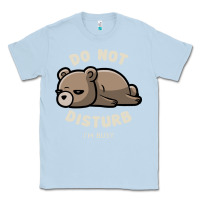 Dusty Blue do not disturb i'm busy funny lazy gift Classic Tee - linhVisuals