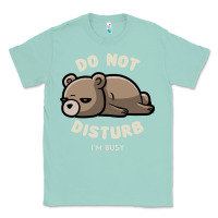 Seafoam do not disturb i'm busy funny lazy gift Classic Tee - linhVisuals