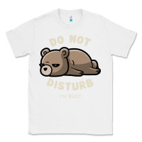 White do not disturb i'm busy funny lazy gift Classic Tee - linhVisuals