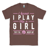 Chestnut basketball gifts for girls i know i play like a girl try to keep up in Classic Tee - linhVisuals