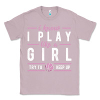 Lilac basketball gifts for girls i know i play like a girl try to keep up in Classic Tee - linhVisuals