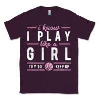 Plum basketball gifts for girls i know i play like a girl try to keep up in Classic Tee - linhVisuals