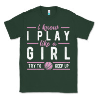 Sports Green basketball gifts for girls i know i play like a girl try to keep up in Classic Tee - linhVisuals