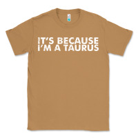 Toasted Coconut because i'm a taurus zodiac sign funny horoscope humor gifts Classic Tee - linhVisuals