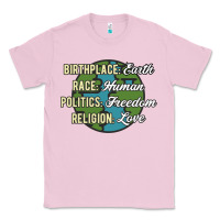 Bubblegum Pink birthplace earth race human politics freedom religion love equality al Classic Tee - linhVisuals