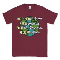 Burgundy birthplace earth race human politics freedom religion love equality al Classic Tee - linhVisuals