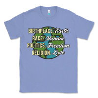 Colony Blue birthplace earth race human politics freedom religion love equality al Classic Tee - linhVisuals