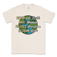 Natural birthplace earth race human politics freedom religion love equality al Classic Tee - linhVisuals