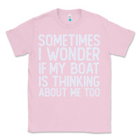 Bubblegum Pink boating funny if my boat is thinking about me too funny pontoon boat l Classic Tee - linhVisuals