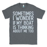 Charcoal Heather boating funny if my boat is thinking about me too funny pontoon boat l Classic Tee - linhVisuals