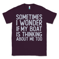 Plum boating funny if my boat is thinking about me too funny pontoon boat l Classic Tee - linhVisuals