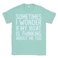Seafoam boating funny if my boat is thinking about me too funny pontoon boat l Classic Tee - linhVisuals