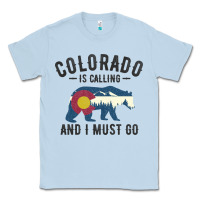 Dusty Blue colorado is calling and i must go state flag with wild bear Classic Tee - linhVisuals