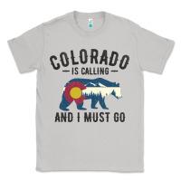 Moon Dust colorado is calling and i must go state flag with wild bear Classic Tee - linhVisuals