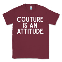 Burgundy couture is an attitude fashion quote Classic Tee - linhVisuals