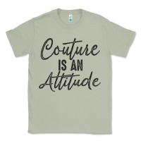 Matcha couture is an attitude inspirational fashion quote cute lettering text Classic Tee - linhVisuals