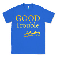 True Royal good trouble john lewis signature Classic Tee - linhVisuals