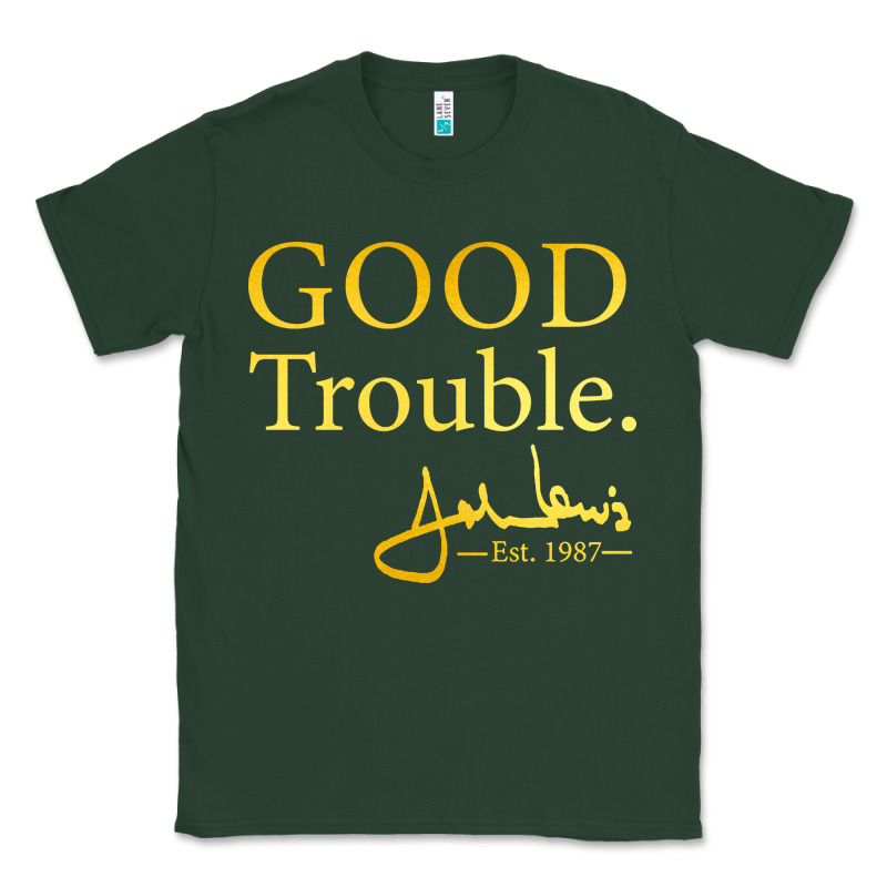 Good Trouble John Lewis Signature Classic Tee by linhVisuals | Teevron