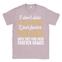 Lilac don't date anymore i just foster women until they find their forever h Classic Tee - linhVisuals