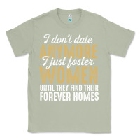Matcha don't date anymore i just foster women until they find their forever h Classic Tee - linhVisuals