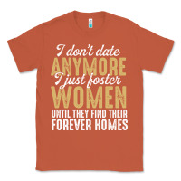 Copper don't date anymore i just foster women until they find their forever h Classic Tee - linhVisuals