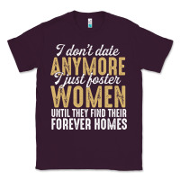 Plum don't date anymore i just foster women until they find their forever h Classic Tee - linhVisuals