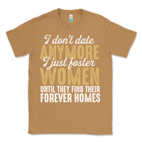 Toasted Coconut don't date anymore i just foster women until they find their forever h Classic Tee - linhVisuals