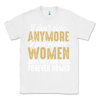 White don't date anymore i just foster women until they find their forever h Classic Tee - linhVisuals