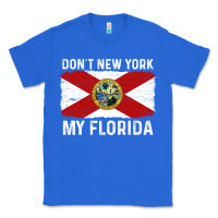 True Royal don't new york my florida vintage flag funny saying gift Classic Tee - linhVisuals