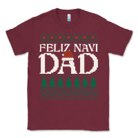 Burgundy feliz navi dad ugly christmas sweater funny spanish xmas pun gift for Classic Tee - linhVisuals
