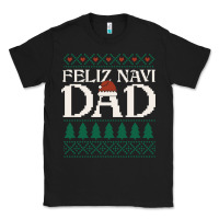 Black feliz navi dad ugly christmas sweater funny spanish xmas pun gift for Classic Tee - linhVisuals