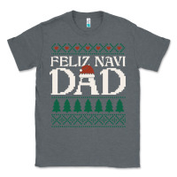 Charcoal Heather feliz navi dad ugly christmas sweater funny spanish xmas pun gift for Classic Tee - linhVisuals