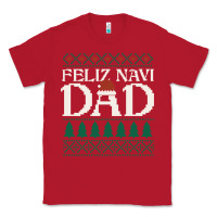 Red feliz navi dad ugly christmas sweater funny spanish xmas pun gift for Classic Tee - linhVisuals