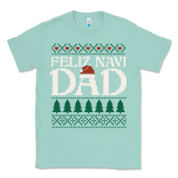 Seafoam feliz navi dad ugly christmas sweater funny spanish xmas pun gift for Classic Tee - linhVisuals