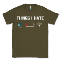 Funny Things I Hate Low Battery And Wifi Connection Classic Tee | Teevron