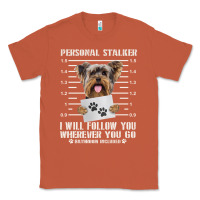 Copper funny yorkie personal stalker yorkshire terrier  dog i will follow you Classic Tee - linhVisuals