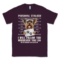 Plum funny yorkie personal stalker yorkshire terrier  dog i will follow you Classic Tee - linhVisuals